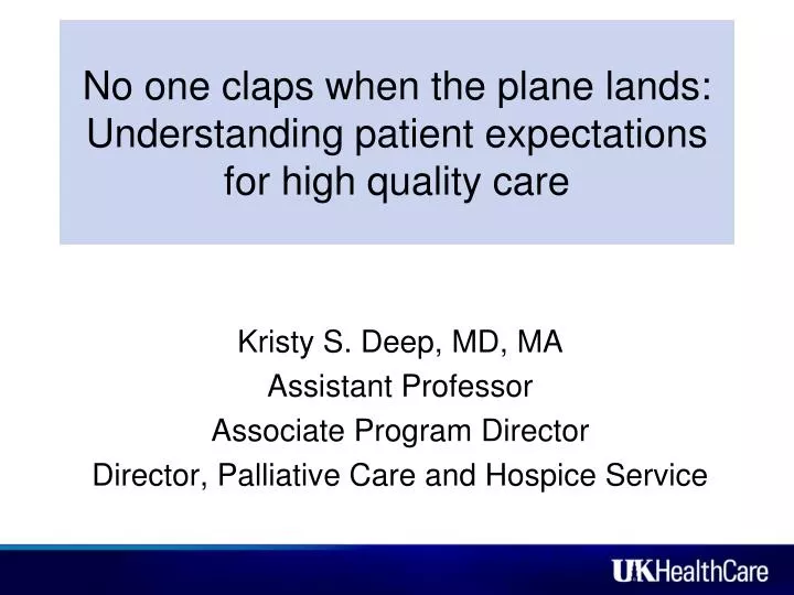 no one claps when the plane lands understanding patient expectations for high quality care