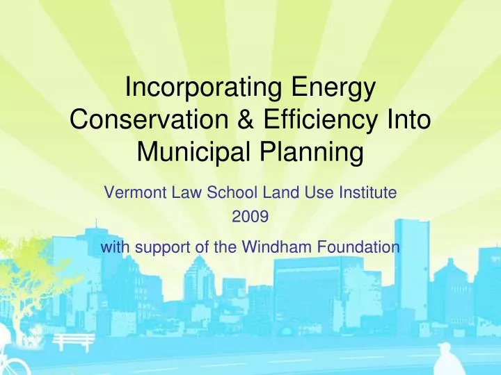 incorporating energy conservation efficiency into municipal planning