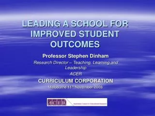 LEADING A SCHOOL FOR IMPROVED STUDENT OUTCOMES