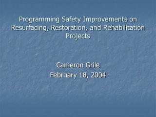 Programming Safety Improvements on Resurfacing, Restoration, and Rehabilitation Projects