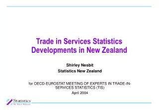 Trade in Services Statistics Developments in New Zealand