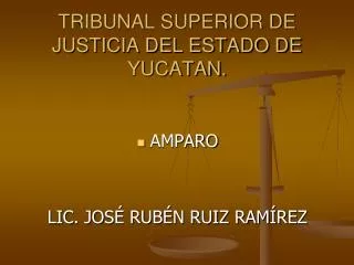 TRIBUNAL SUPERIOR DE JUSTICIA DEL ESTADO DE YUCATAN.