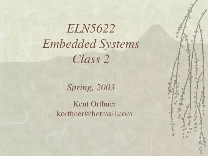 eln5622 embedded systems class 2 spring 2003