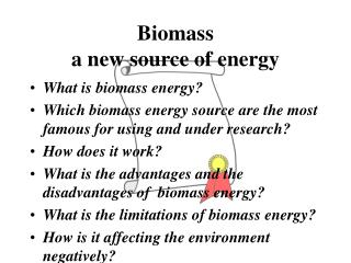 Biomass a new source of energy