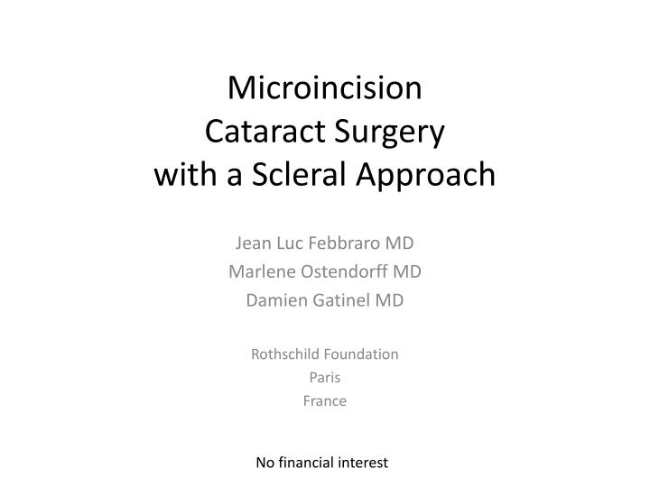 microincision cataract surgery with a scleral approach