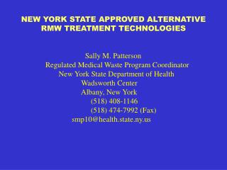 NEW YORK STATE APPROVED ALTERNATIVE RMW TREATMENT TECHNOLOGIES