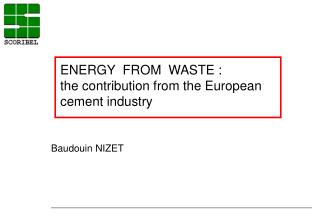 ENERGY FROM WASTE : the contribution from the European cement industry