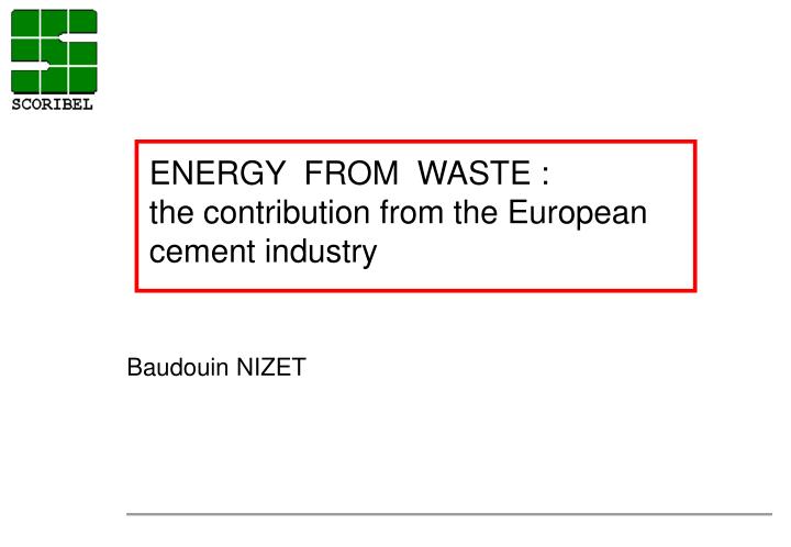 energy from waste the contribution from the european cement industry