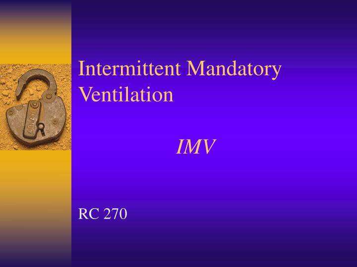 intermittent mandatory ventilation imv