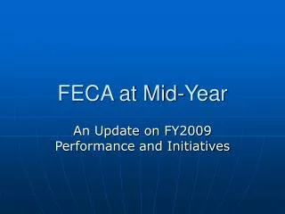 FECA at Mid-Year