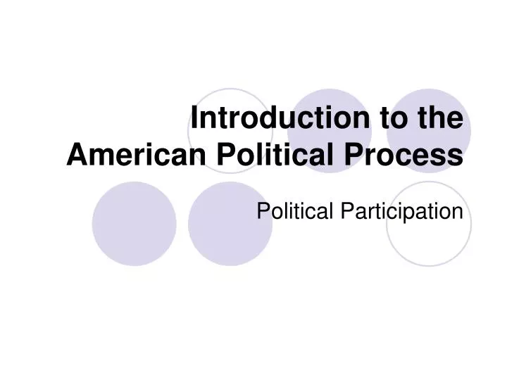 introduction to the american political process