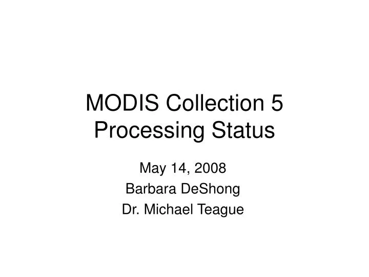 modis collection 5 processing status
