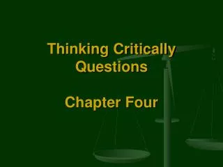 Thinking Critically Questions Chapter Four