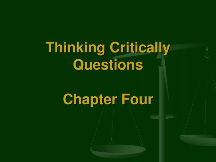 thinking critically questions chapter four