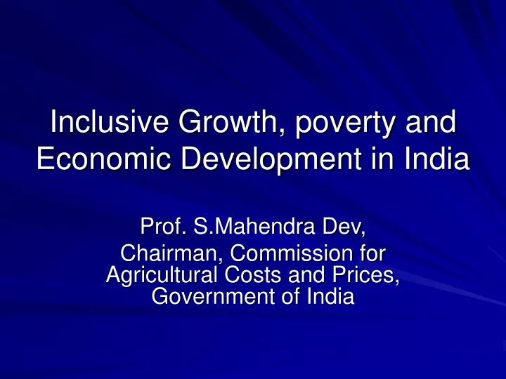 inclusive growth poverty and economic development in india