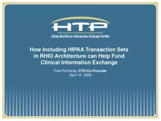 How Including HIPAA Transaction Sets in RHIO Architecture can Help Fund Clinical Information Exchange