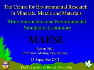 The Centre for Environmental Research in Minerals, Metals and Materials