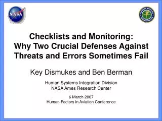Key Dismukes and Ben Berman Human Systems Integration Division NASA Ames Research Center 6 March 2007 Human Factors in A