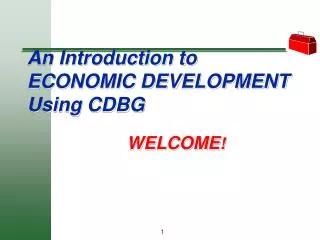 An Introduction to ECONOMIC DEVELOPMENT Using CDBG