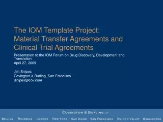 The IOM Template Project: Material Transfer Agreements and Clinical Trial Agreements
