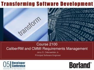 Course 2100 CaliberRM and CMMI Requirements Management