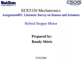 ECE5320 Mechatronics Assignment#01: Literature Survey on Sensors and Actuators Hybrid Stepper Motor
