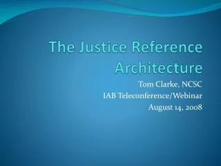The Justice Reference Architecture