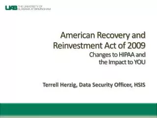 American Recovery and Reinvestment Act of 2009 Changes to HIPAA and the Impact to YOU