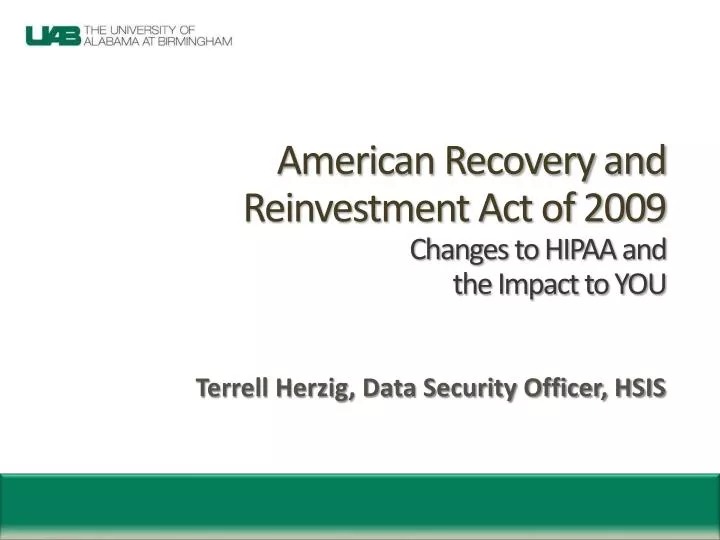 american recovery and reinvestment act of 2009 changes to hipaa and the impact to you