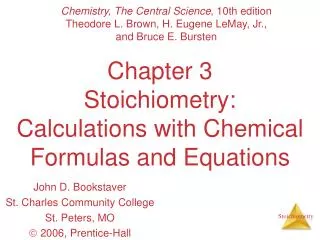 Chapter 3 Stoichiometry: Calculations with Chemical Formulas and Equations