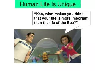 Human Life Is Unique