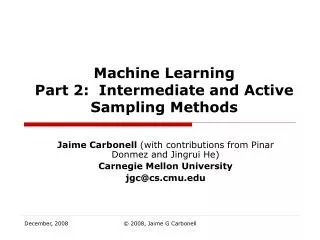 Machine Learning Part 2: Intermediate and Active Sampling Methods