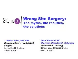 Wrong Site Surgery: The myths, the realities, the solutions