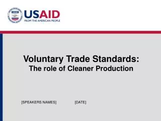 Voluntary Trade Standards: The role of Cleaner Production