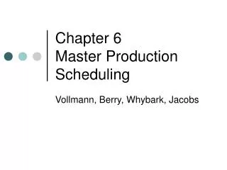 Chapter 6 Master Production Scheduling