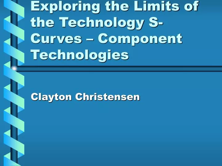 exploring the limits of the technology s curves component technologies