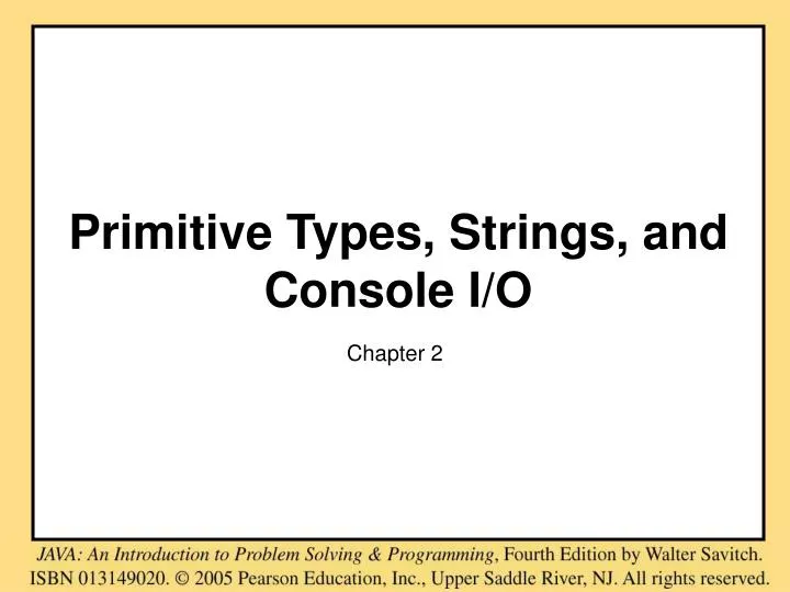 primitive types strings and console i o