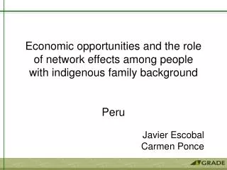 Economic opportunities and the role of network effects among people with indigenous family background Peru
