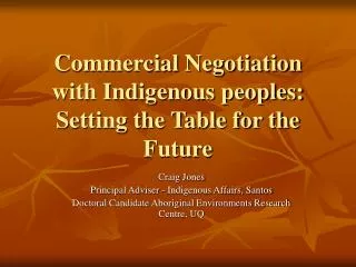 Commercial Negotiation with Indigenous peoples: Setting the Table for the Future