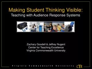 Zachary Goodell &amp; Jeffrey Nugent Center for Teaching Excellence Virginia Commonwealth University