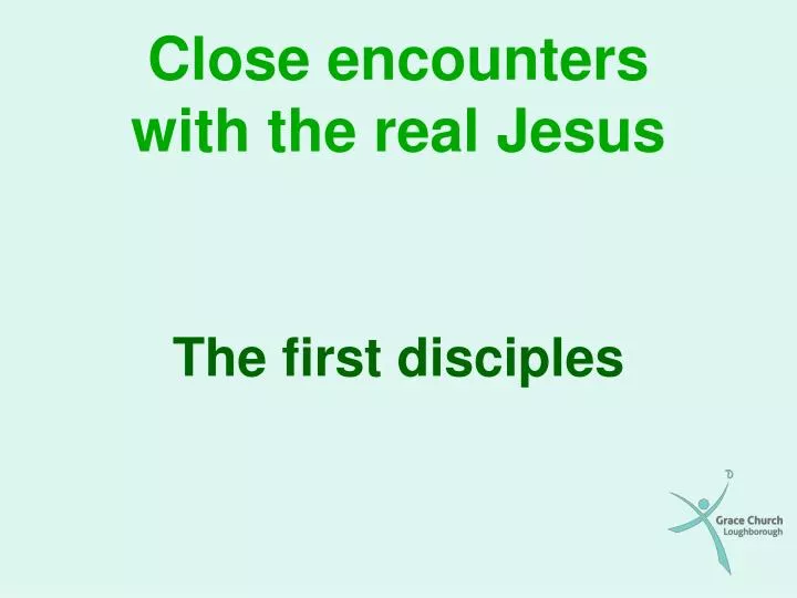 close encounters with the real jesus