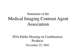Statement of the Medical Imaging Contrast Agent Association