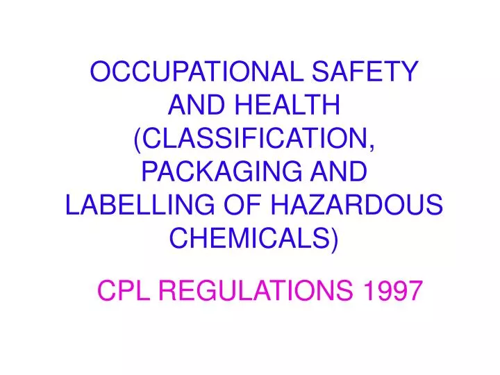 occupational safety and health classification packaging and labelling of hazardous chemicals