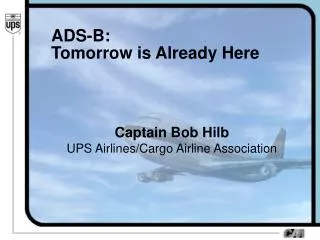 ADS-B: Tomorrow is Already Here