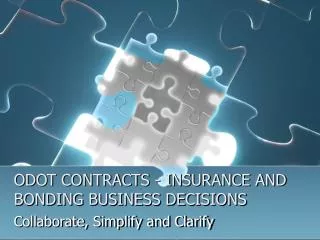ODOT CONTRACTS - INSURANCE AND BONDING BUSINESS DECISIONS