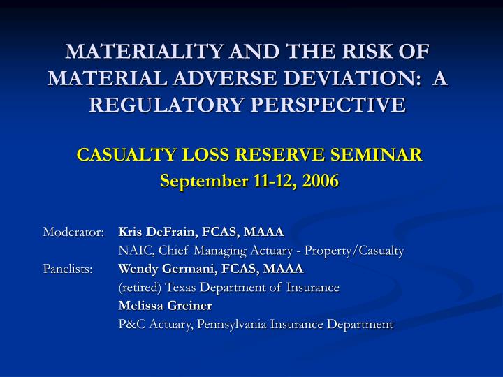 materiality and the risk of material adverse deviation a regulatory perspective