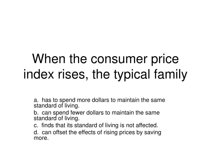 when the consumer price index rises the typical family