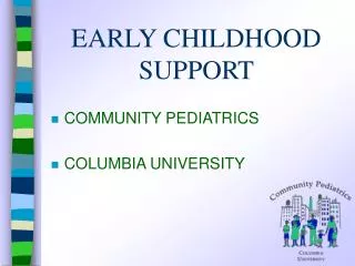 EARLY CHILDHOOD SUPPORT