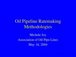 Oil Pipeline Ratemaking Methodologies