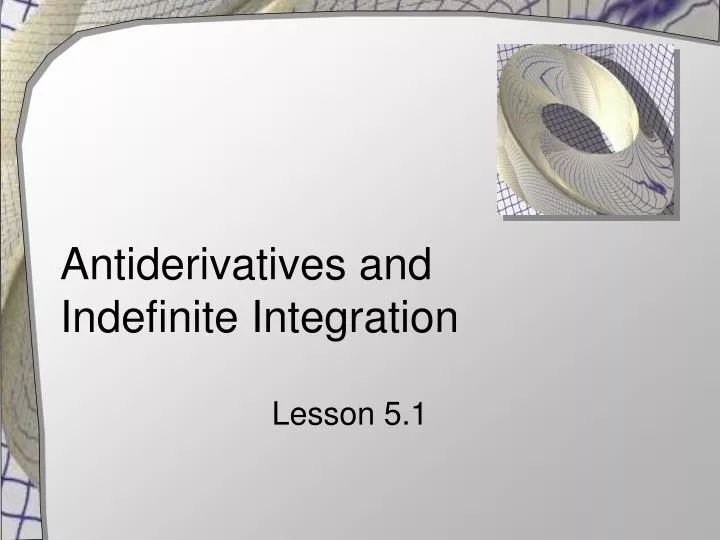 antiderivatives and indefinite integration